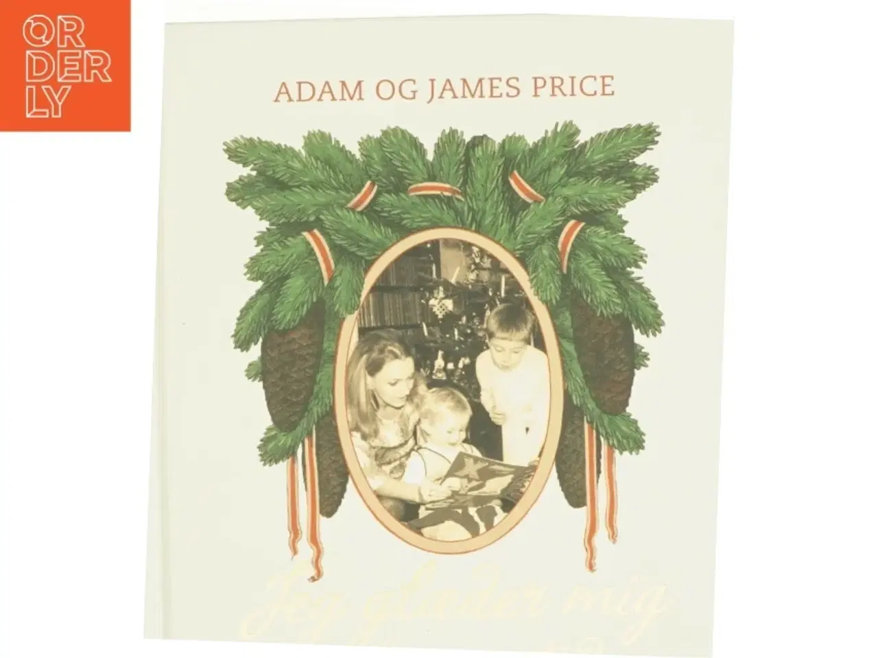 Billede 1 - Jeg glæder mig i denne tid - af James Price, Adam Price (Bog)