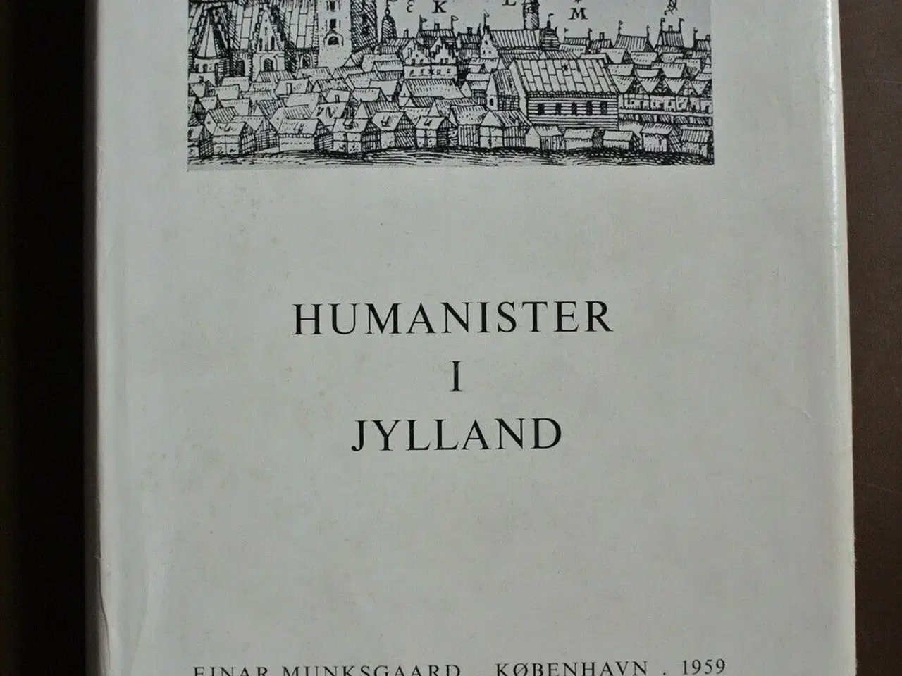 Billede 1 - humanister i jylland, red. af gustav albeck, emne: