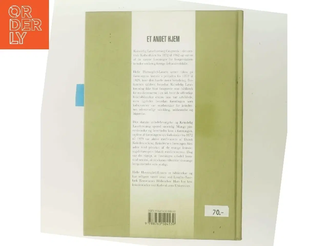Billede 3 - Et andet hjem : Kvindelig Læseforenings historie 1872-1962 af Helle Hvenegård-Lassen (Bog)