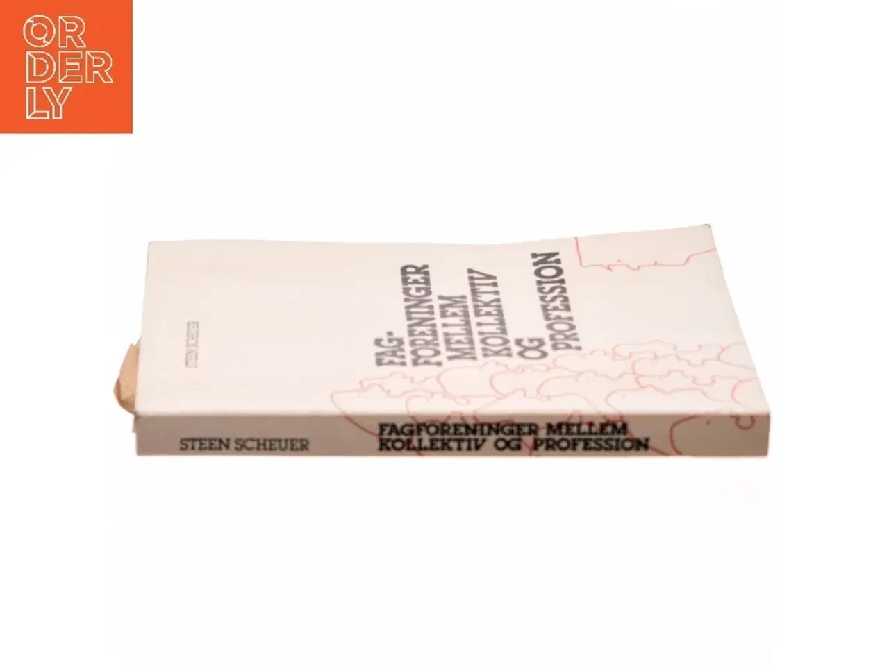 Billede 2 - Fagforeninger mellem kollektiv og profession af Steen Scheuer (Bog)
