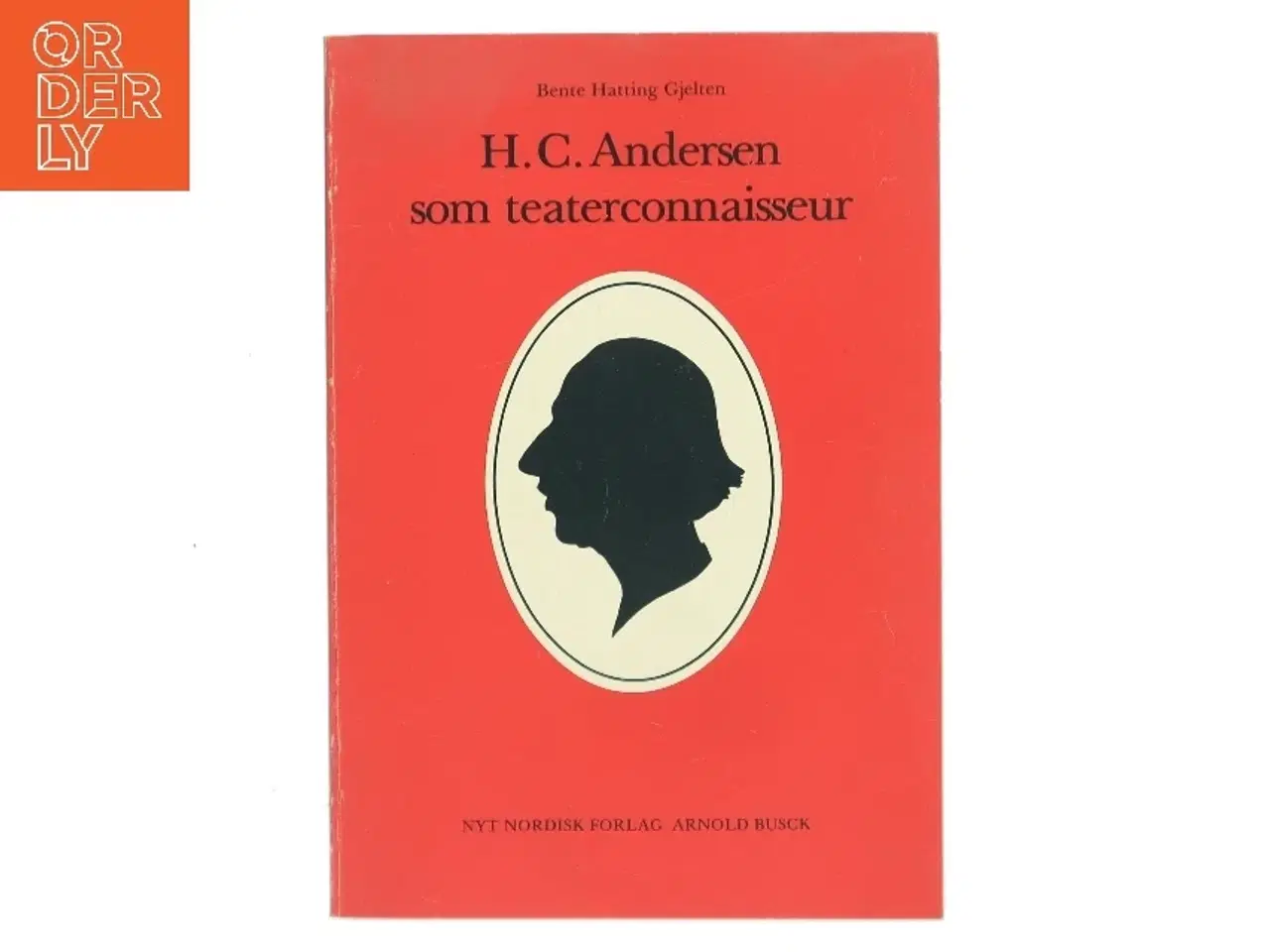 Billede 1 - H.C. Andersen som teaterconnaisseur af Bente Hatting Gjelten (Bog)