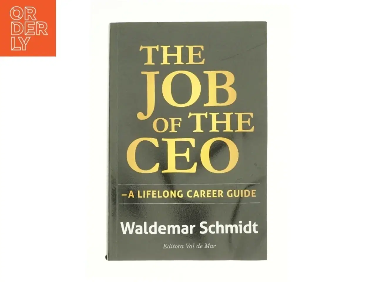 Billede 2 - The Job of the CEOnaf Waldemar Schmidt (Bog)