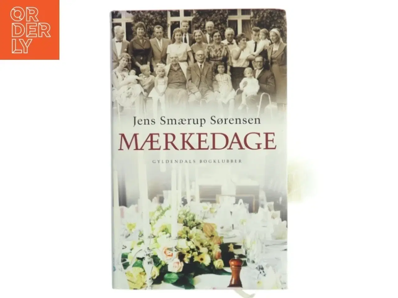 Billede 1 - Mærkedage : en historie af Jens Smærup Sørensen (Bog)