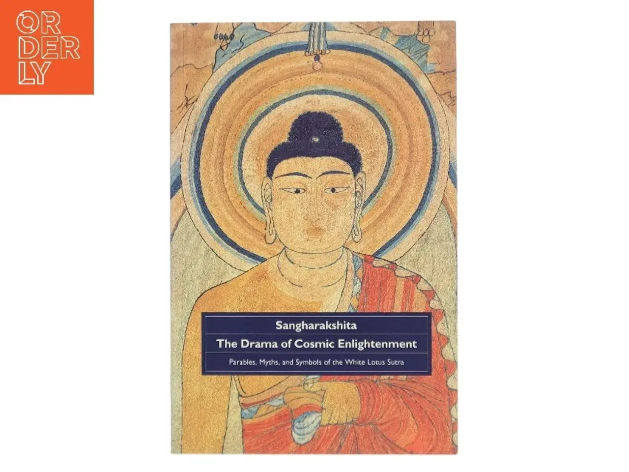 Billede 1 - The drama of cosmic enlightenment : parables, myths, and symbols of the White lotus sutra af Bhikshu Sangharakshita (1925-) (Bog)