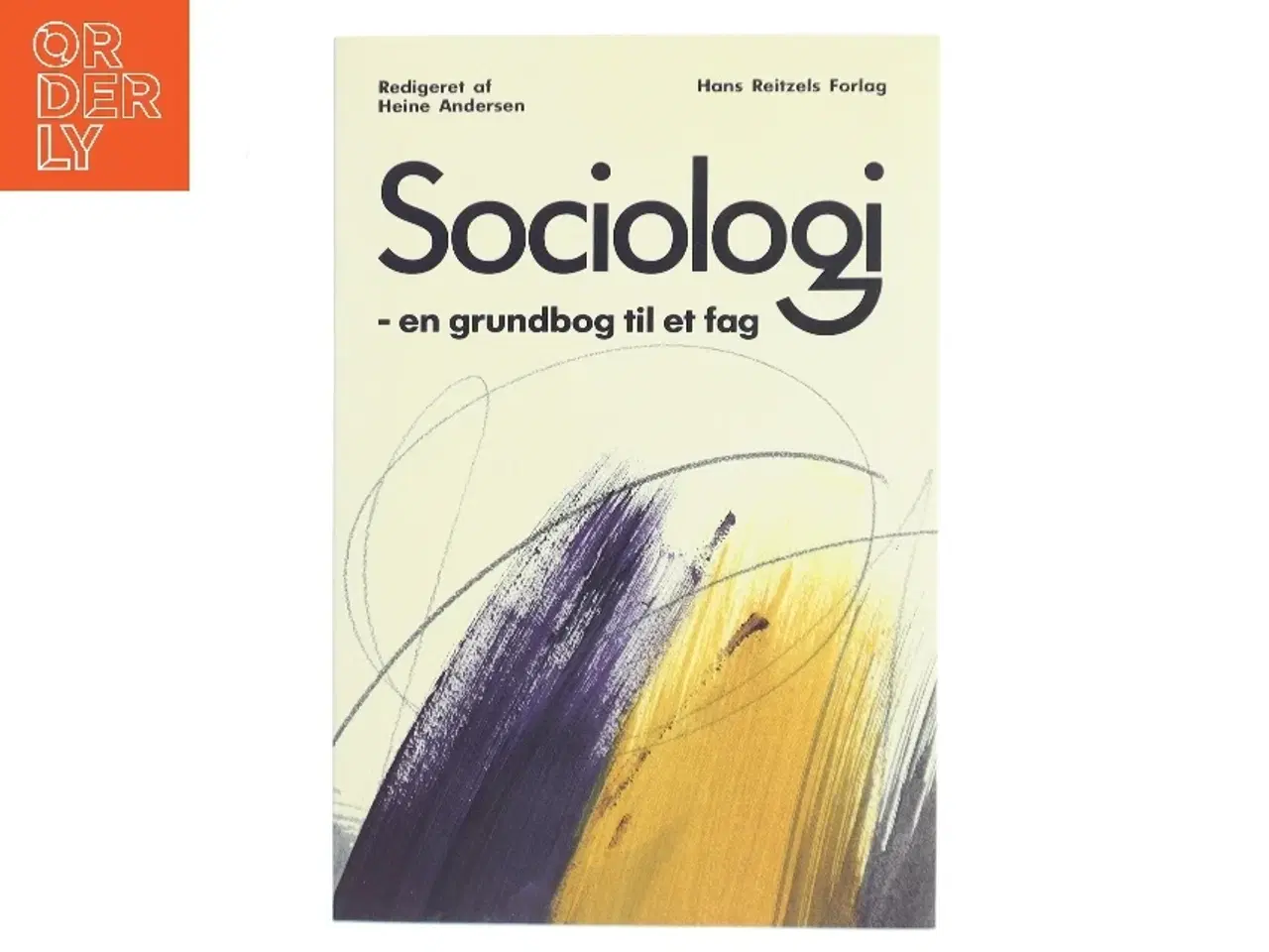 Billede 1 - Sociologi : en grundbog til et fag af Redigeret af Heine Andersen (Bog)