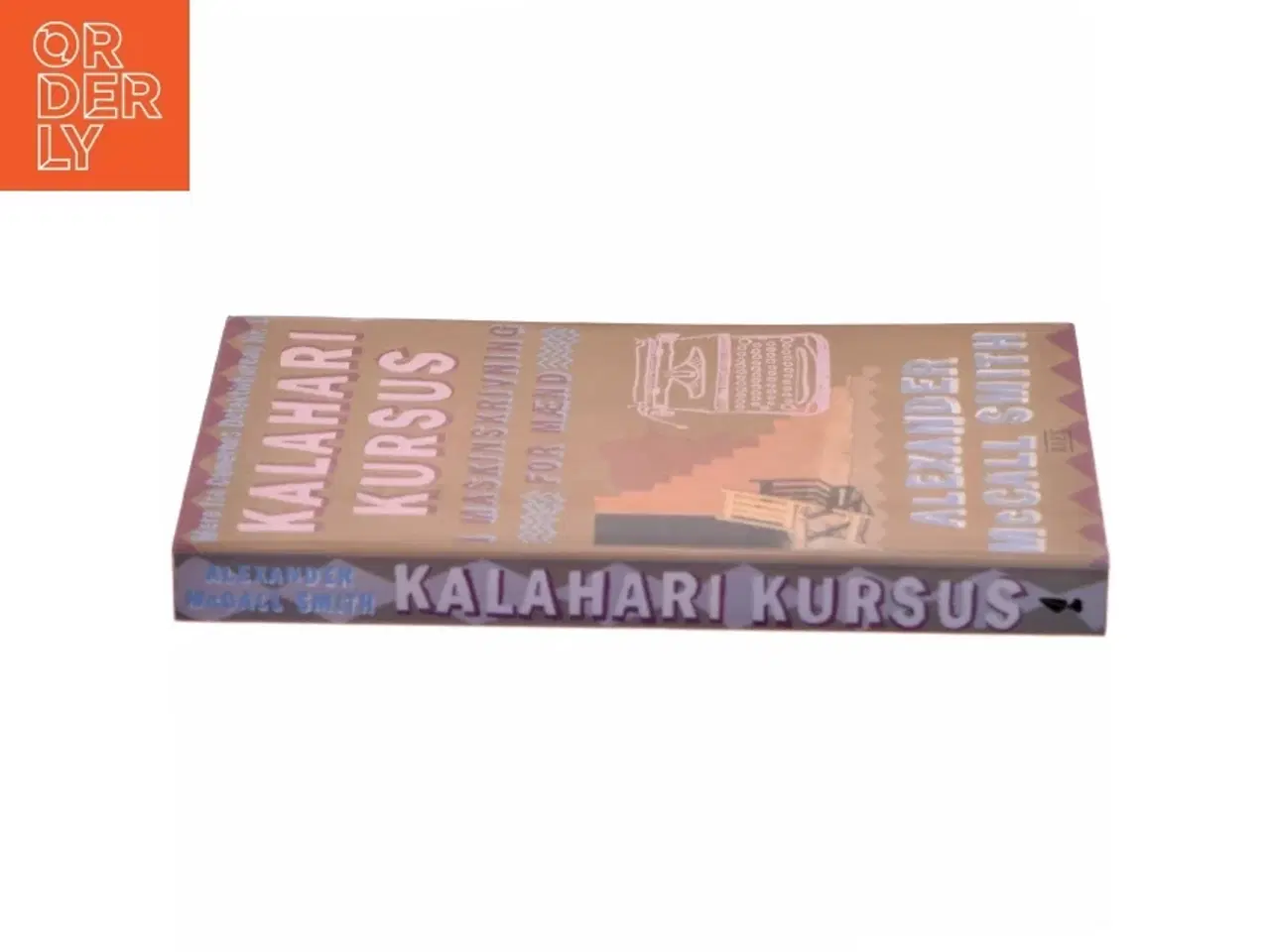 Billede 2 - Kalahari kursus i maskinskrivning for mænd : roman af Alexander McCall Smith (Bog)