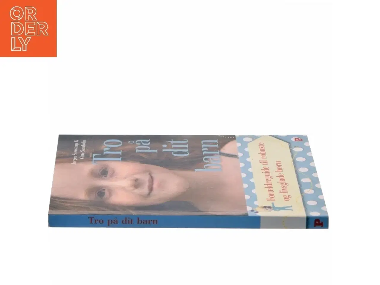 Billede 2 - Tro på dit barn af Jørgen Svenstrup (Bog)