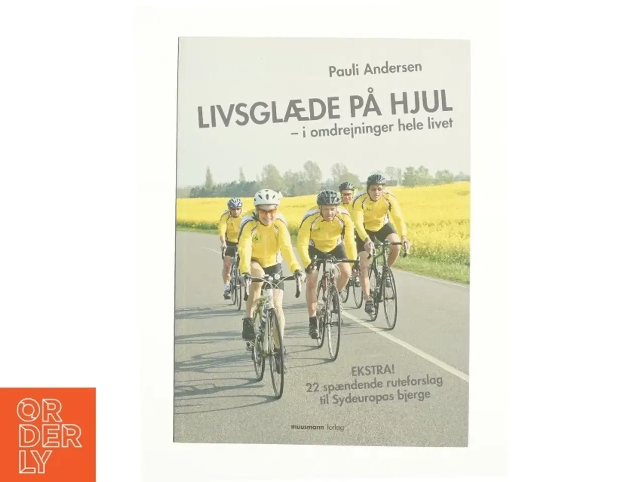 Billede 1 - Livsglæde på hjul af Pauli Andersen (f. 1954-05-27) (Bog)