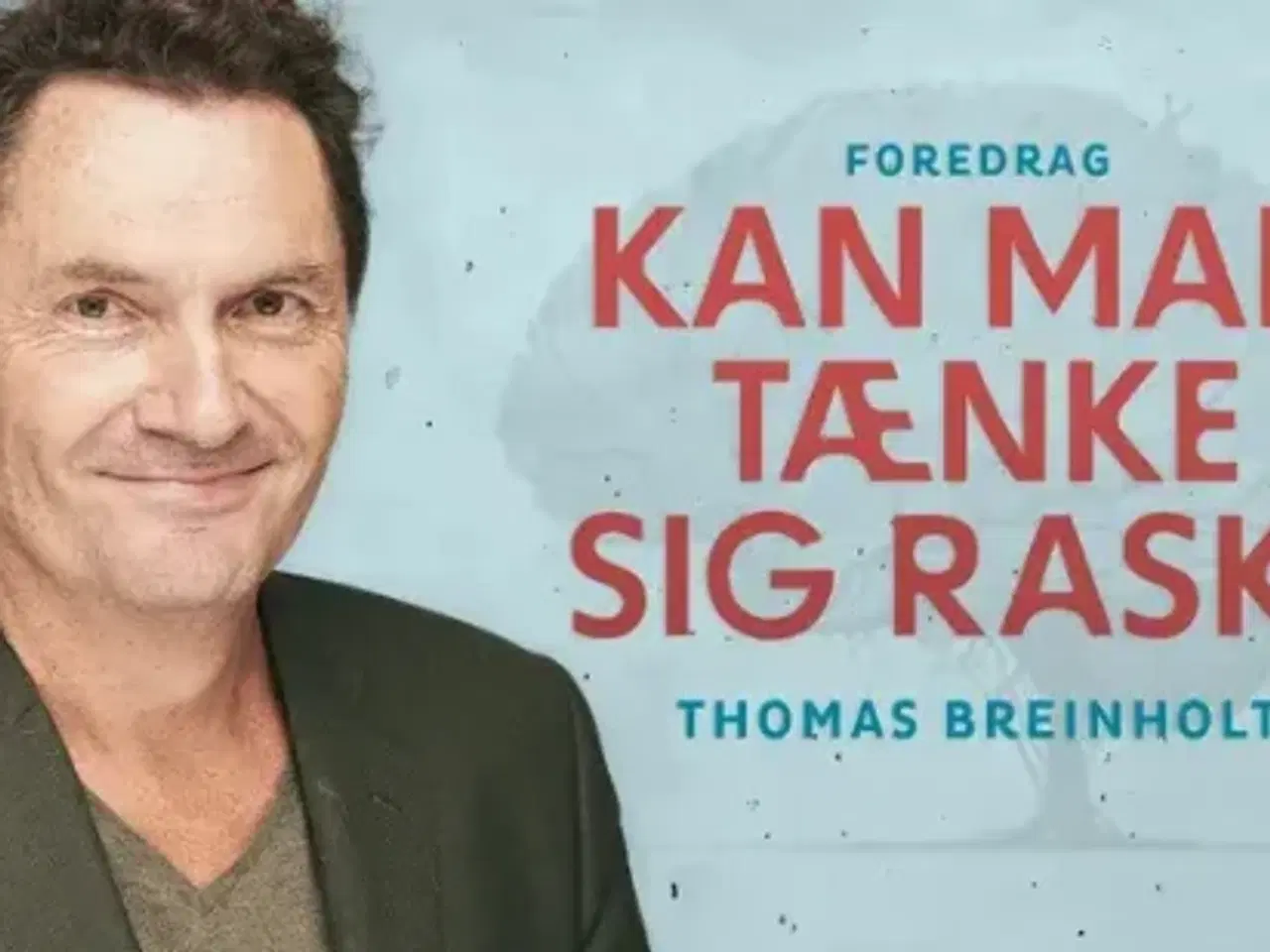 Billede 1 - Foredrag Thomas Breinholt: Kan man tænke sig rask?