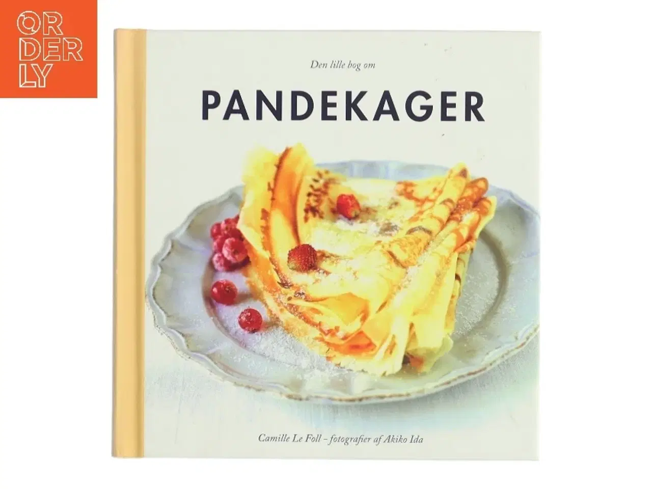 Billede 1 - Den lille bog om pandekager af Camille Le Foll (Bog)