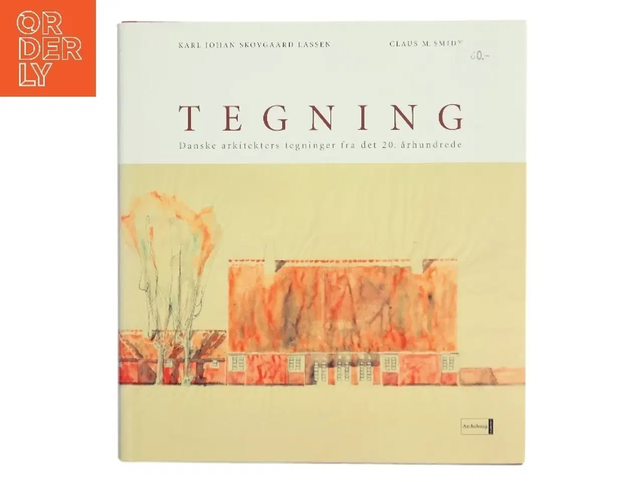 Billede 1 - Tegning : danske arkitekters tegninger fra det 20. århundrede (Bog)