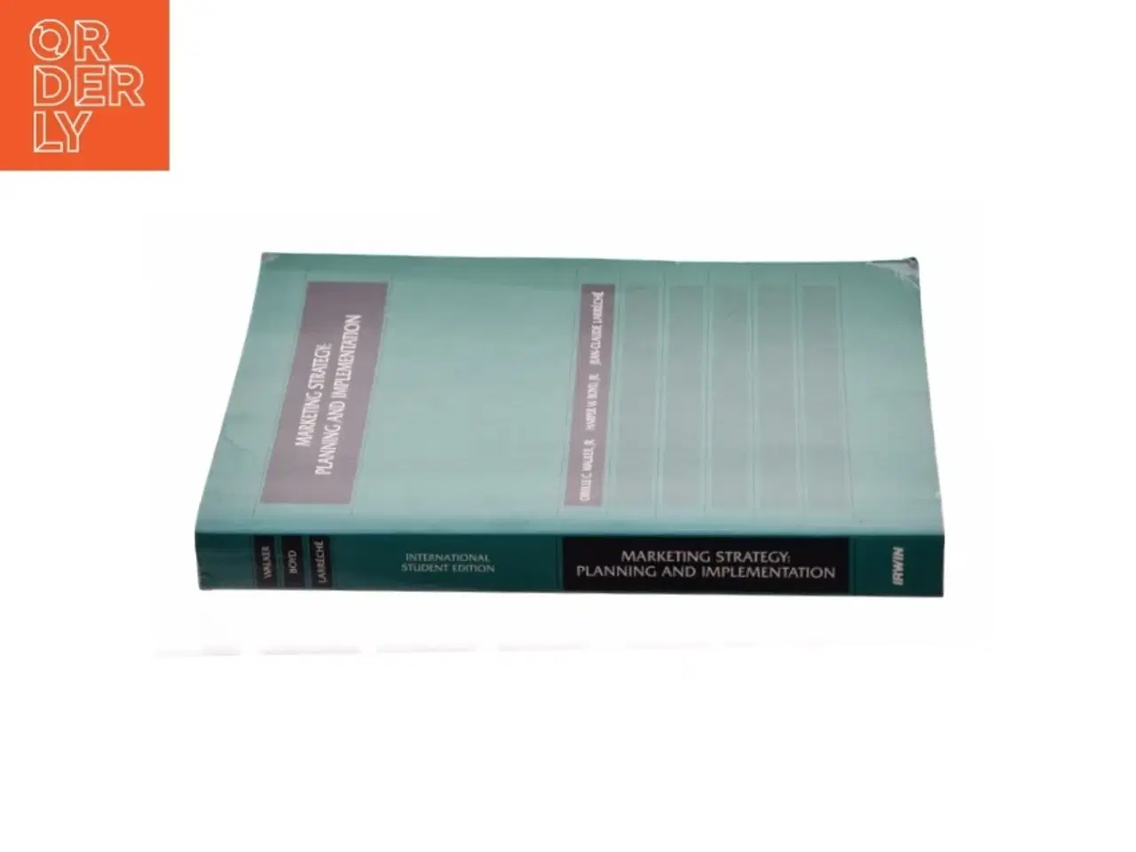 Billede 3 - Marketing Strategy, International : Planning and Implementation af Boyd, Harper W., Jr.; Orville C. Walker; Jean-Claude Larreche (Bog)