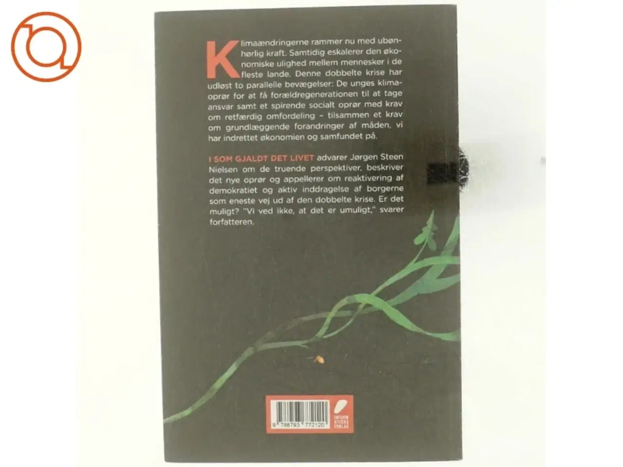 Billede 3 - Som gjaldt det livet : til den nye klimabevægelse af Jørgen Steen Nielsen (Bog)