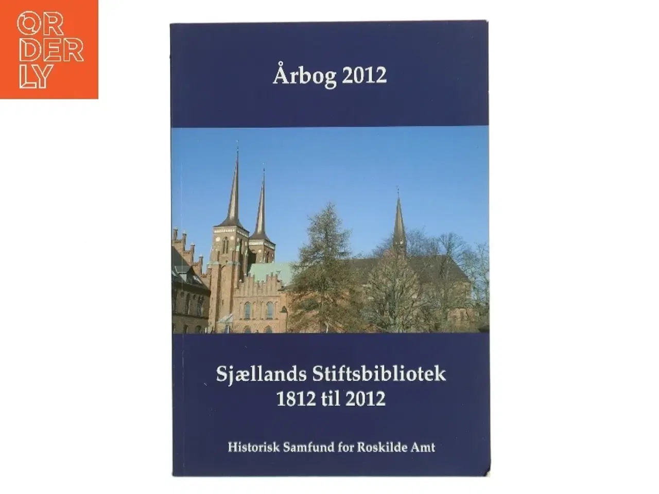 Billede 1 - Sjællands Stiftsbibliotek 1812 til 2012 af Hans-Christian Eisen (Bog)