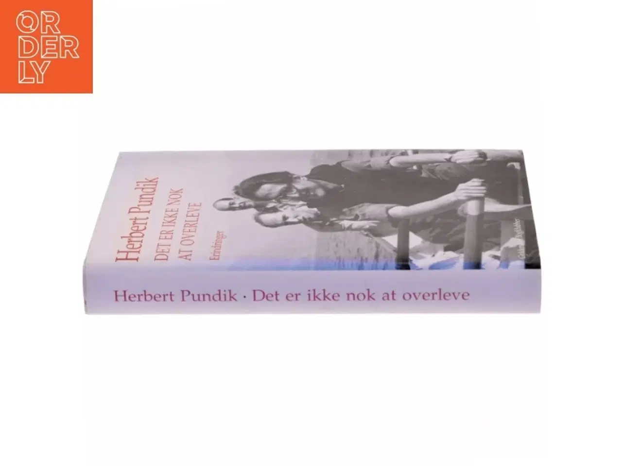 Billede 2 - Det er ikke nok at overleve : erindringer af Herbert Pundik (Bog)