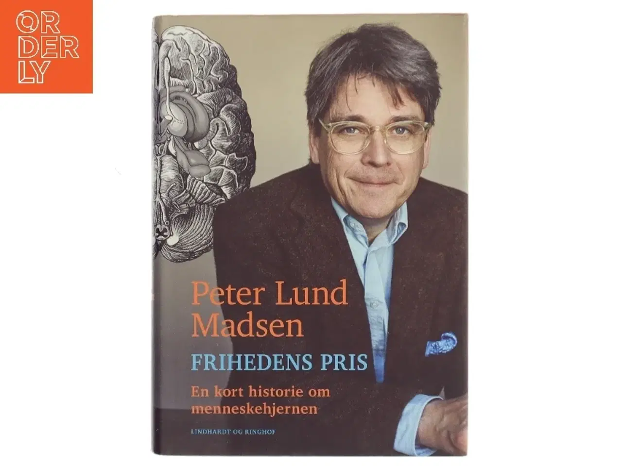 Billede 1 - Frihedens pris - en kort historie om menneskehjernen af Peter Lund Madsen (Bog)