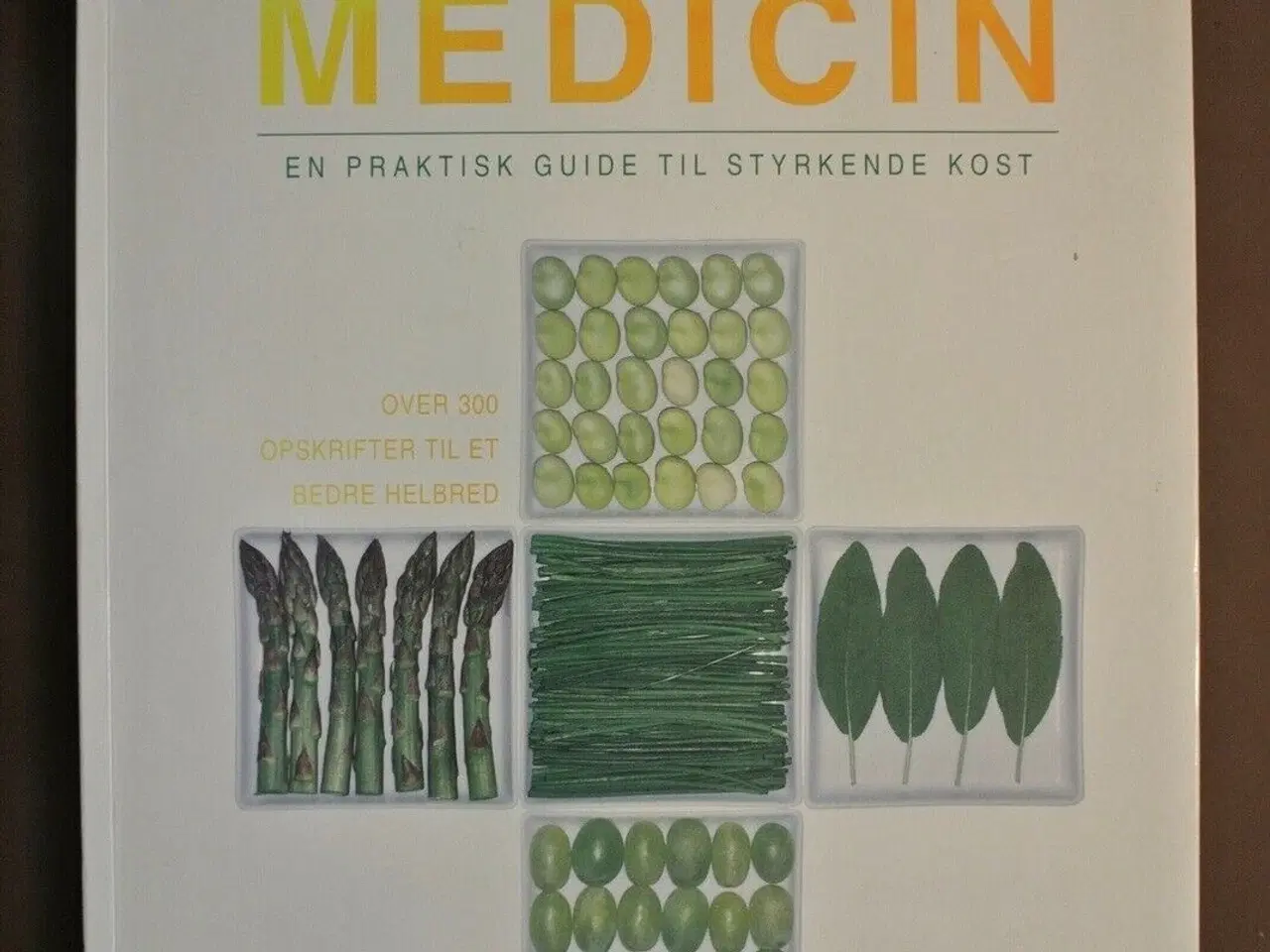 Billede 1 - mad er medicin - en praktisk guide til styrkende ,