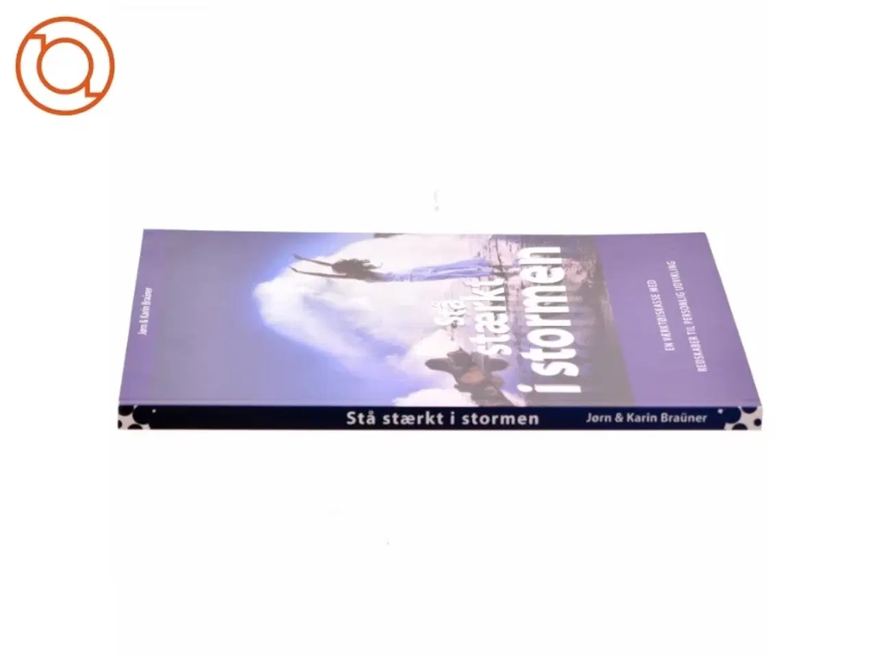 Billede 2 - Stå stærkt i stormen af Jørn Braüner (Bog)