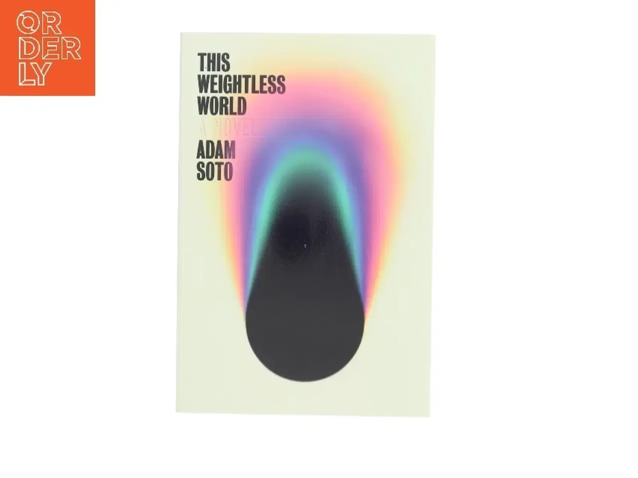 Billede 1 - This Weightless World af Adam Soto (Bog)