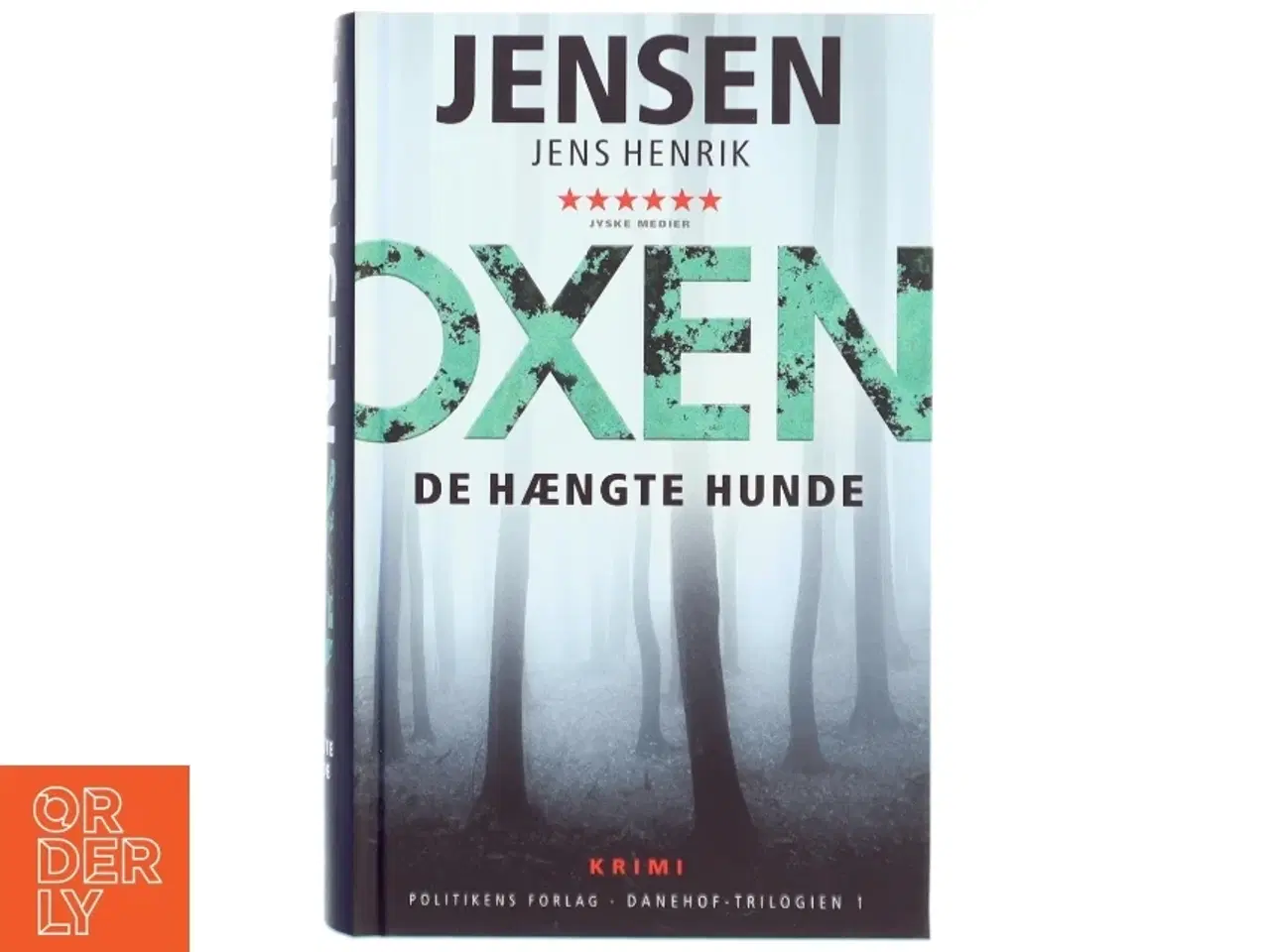 Billede 1 - Jens Henrik Jensen: Oxen - De hængte hunde fra Politikens Forlag