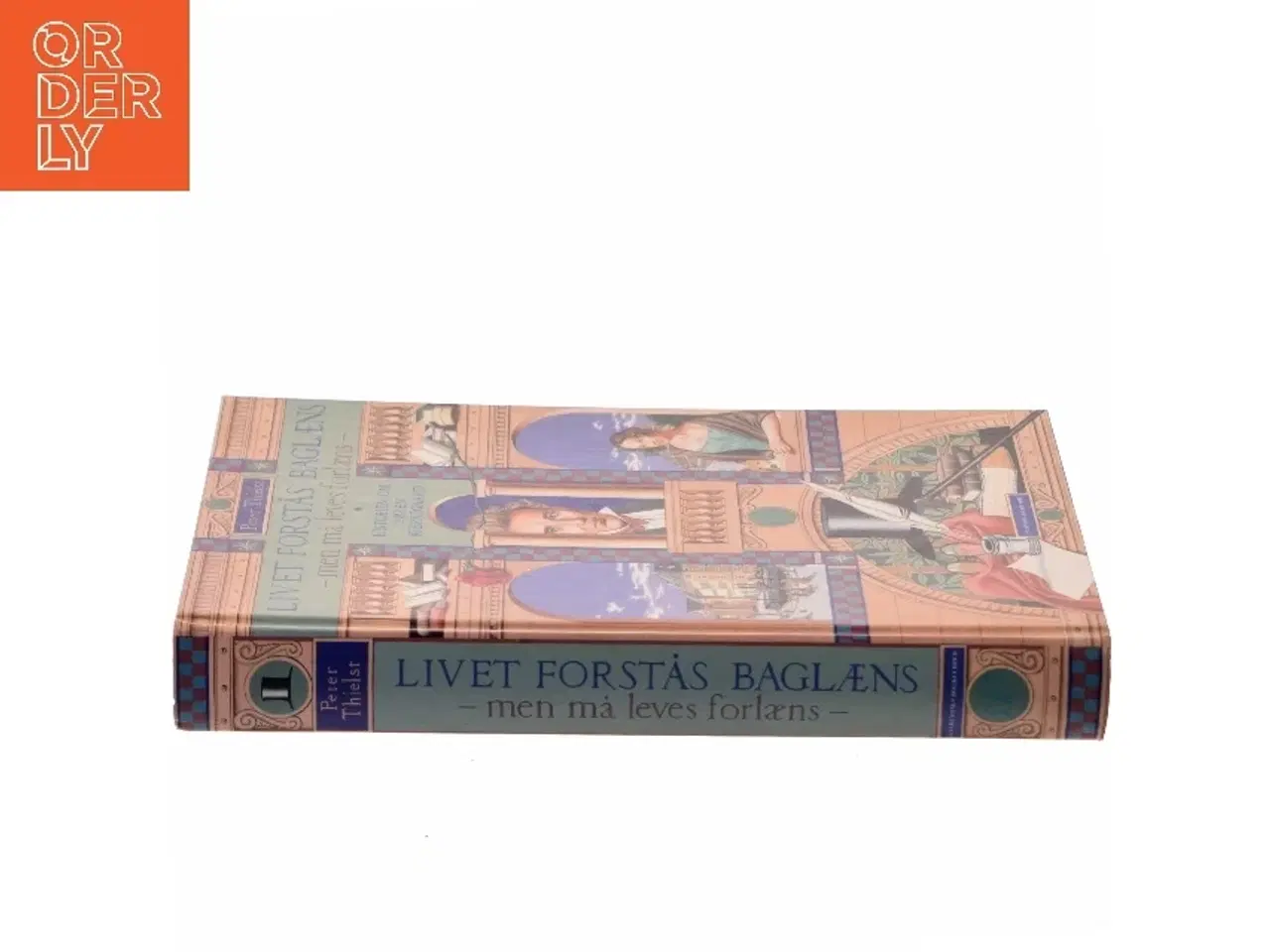 Billede 2 - Livet forstås baglæns - men må leves forlæns af Peter Thielst (Bog)