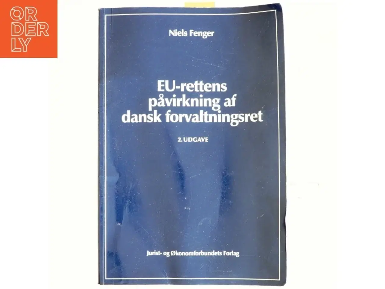 Billede 1 - EU-rettens påvirkning af dansk forvaltningsret af Niels Fenger (f. 1968) (Bog)