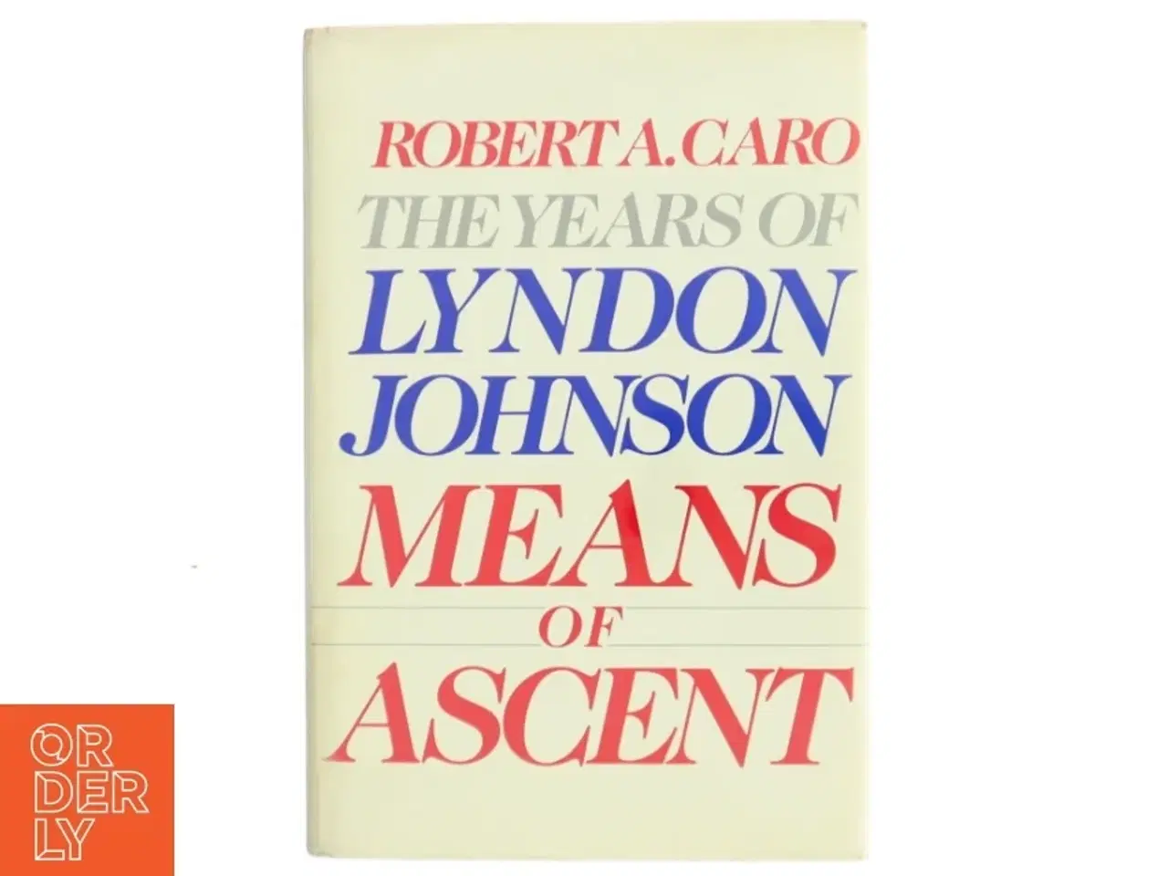 Billede 1 - Lyndon Johnson, means of Ascent