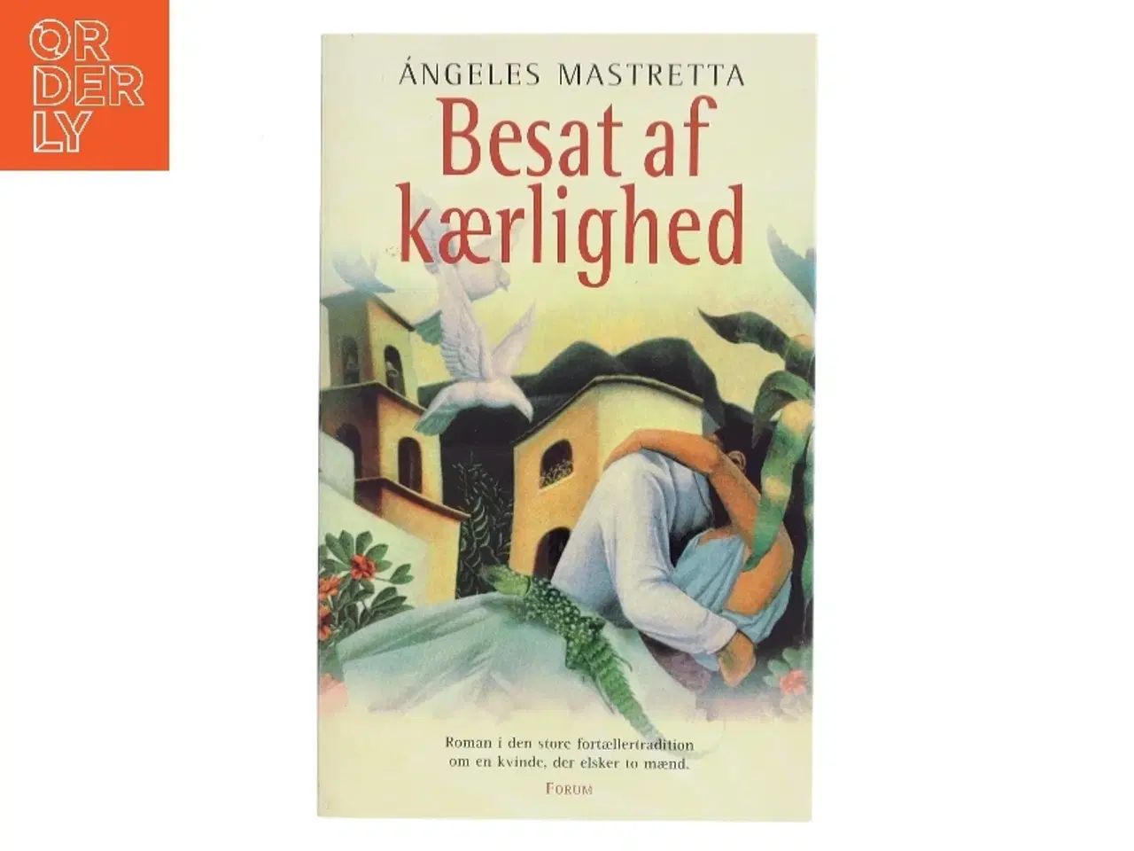 Billede 1 - Besat af kærlighed : roman af Angeles Mastretta (Bog)