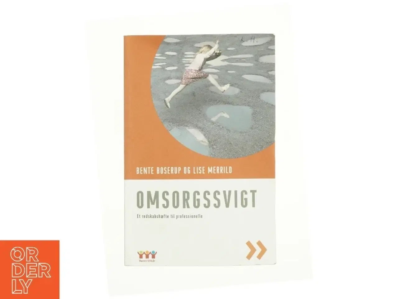 Billede 1 - Omsorgssvigt af Bente Boserup og Lise Merrild (Bog)