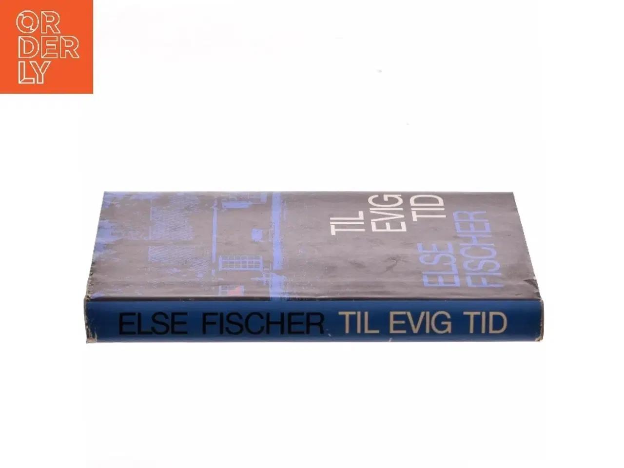 Billede 2 - Til Evig Tid af Else Fischer (Bog)