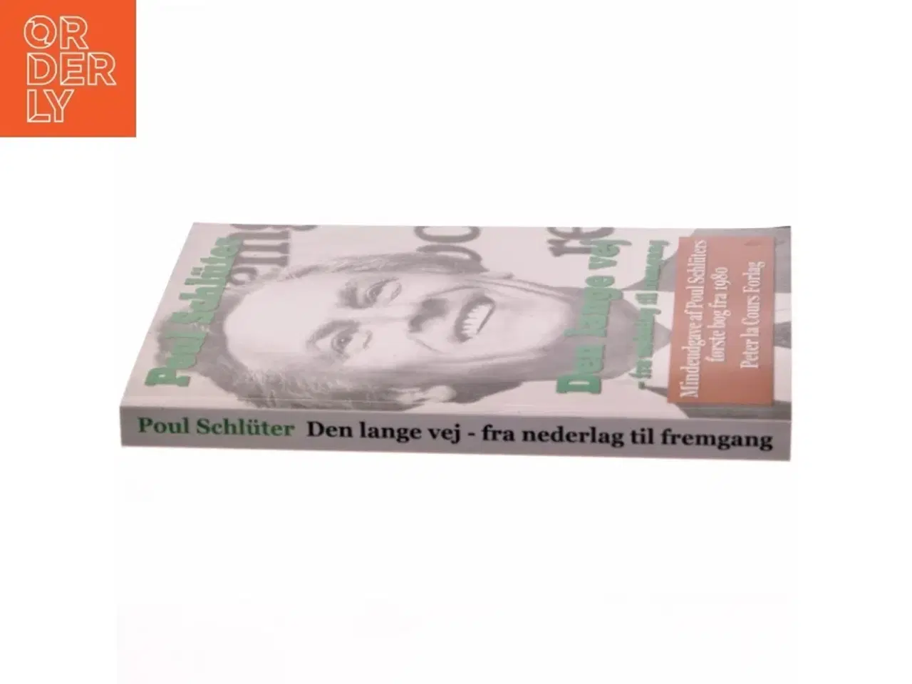 Billede 2 - Den lange vej - fra nederlag til fremgang : taler og artikler 1973-80 af Poul Schlüter (Bog)