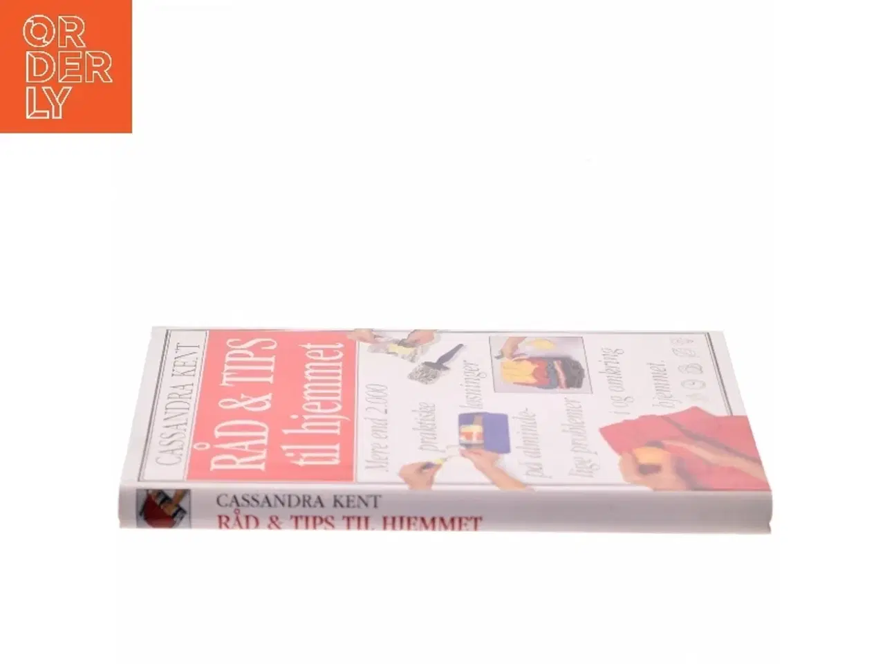 Billede 2 - Råd & tips til hjemmet af Cassandra Kent (Bog)