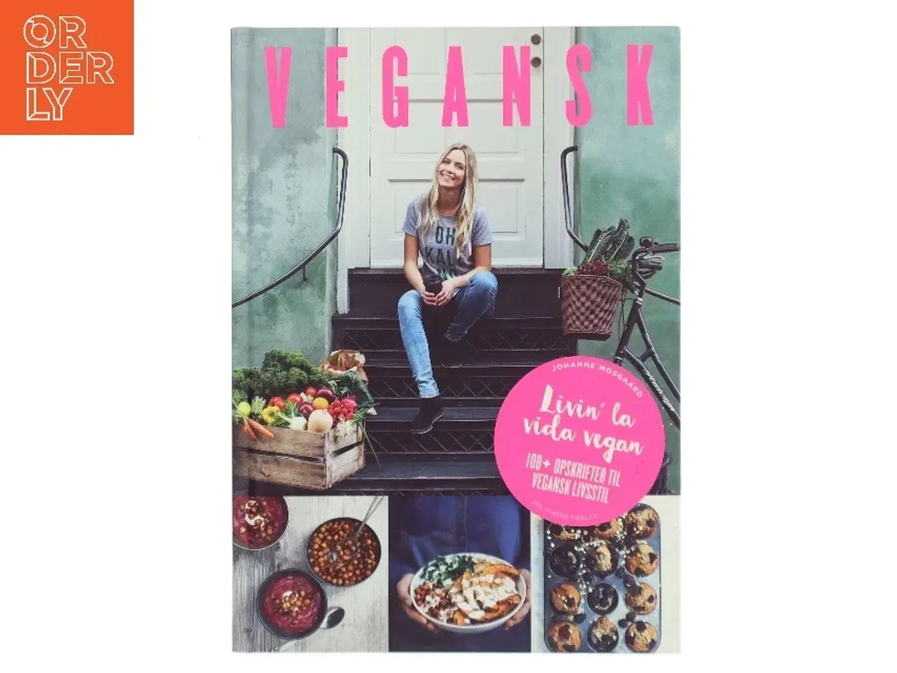 Billede 1 - Vegansk : livin' la vida vegan af Johanne Mosgaard (Bog)