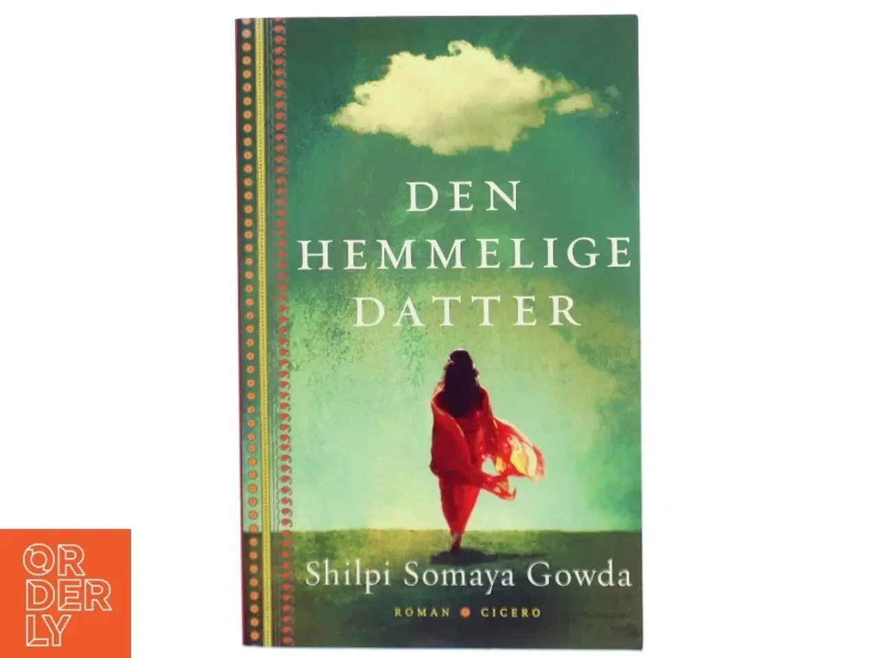 Billede 1 - Den hemmelige datter af Shilpi Somaya Gowda (Bog)