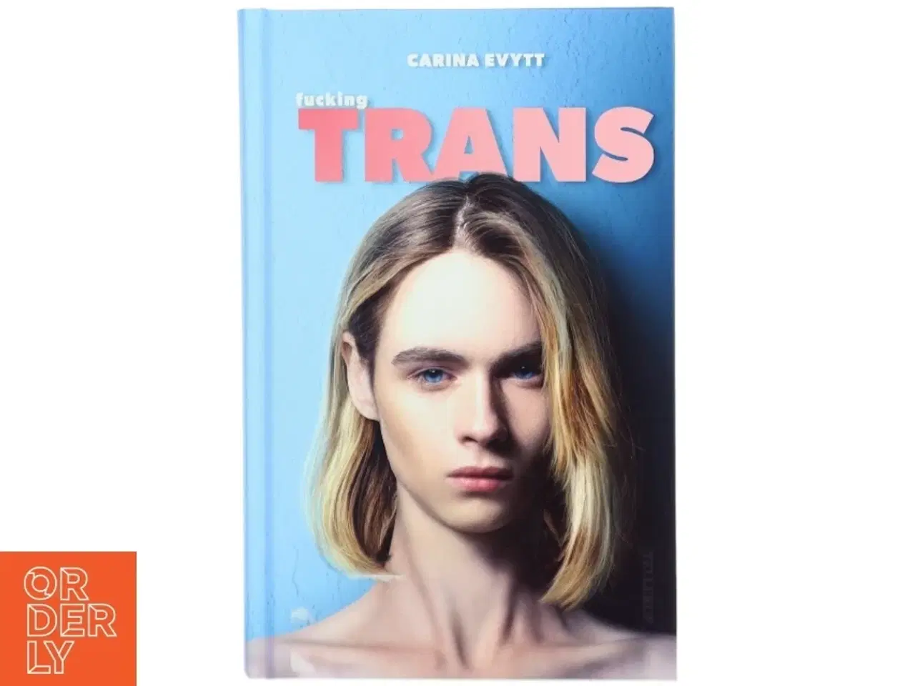 Billede 1 - Fucking trans af Carina Evytt (Bog)