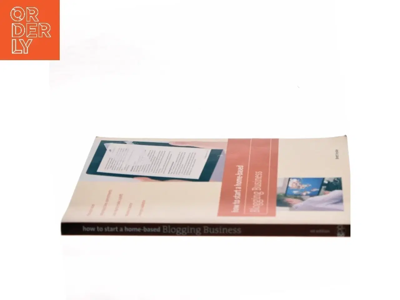 Billede 2 - How to Start a Home-based Blogging Business af Brett Snyder (Bog)