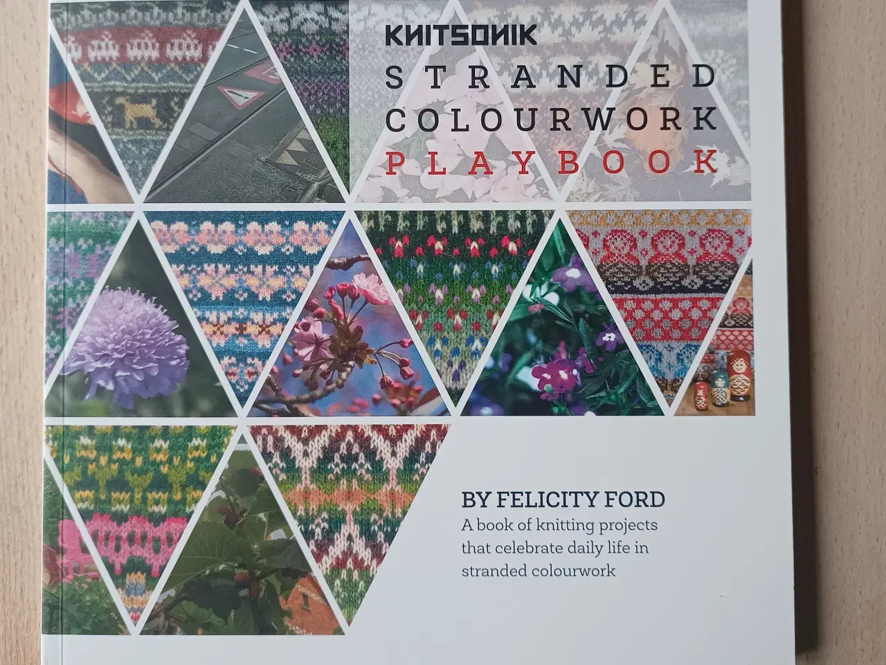 Billede 1 - Stranded Colourwork playbook: Felicity Ford