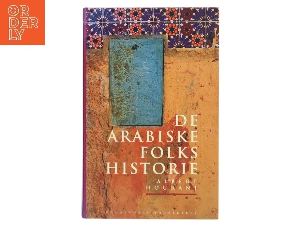 Billede 1 - De arabiske folks historie af Albert Hourani (Bog)
