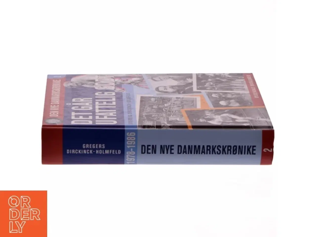 Billede 2 - Det går ufatteligt godtt : 1978-1986 af Gregers Dirckinck-Holmfeld (Bog)