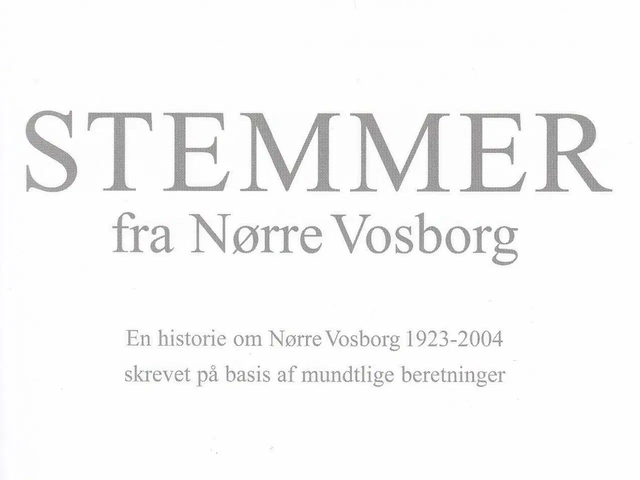 Billede 3 - Stemmer fra Nørre Vosborg 