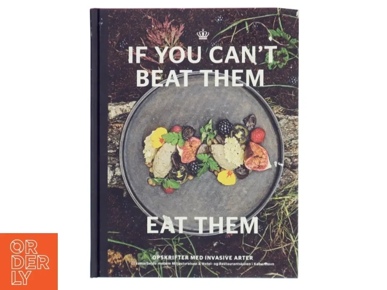 Billede 1 - Kogebog &#39;If You Can&#39;t Beat Them, Eat Them&#39; fra Miljøstyrelsen