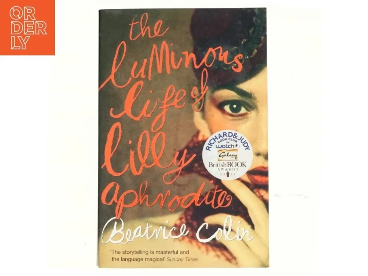 Billede 1 - The luminous life of Lilly Aphrodite af Beatrice Colin (Bog)