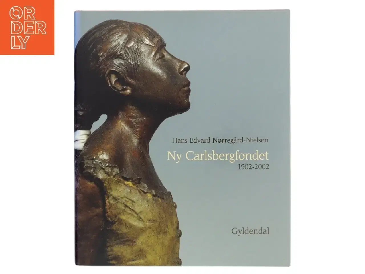 Billede 1 - Ny Carlsbergfondet 1902-2002 af Hans Edvard Nørregård-Nielsen (Bog) fra Gyldendal