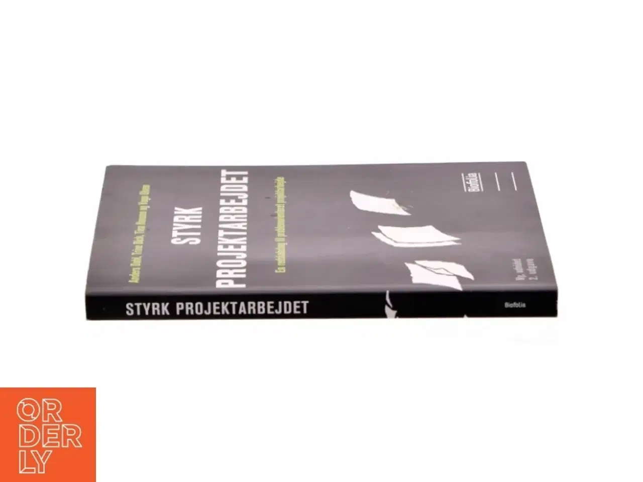 Billede 2 - Styrk projektarbejdet : en redskabsbog til problemorienteret projektarbejde af Anders Dahl (f. 1955-09-24) (Bog)
