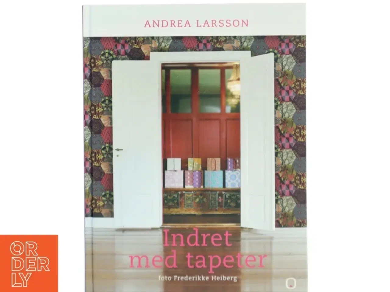 Billede 1 - Indret med tapeter af Andrea Larsson (Bog)