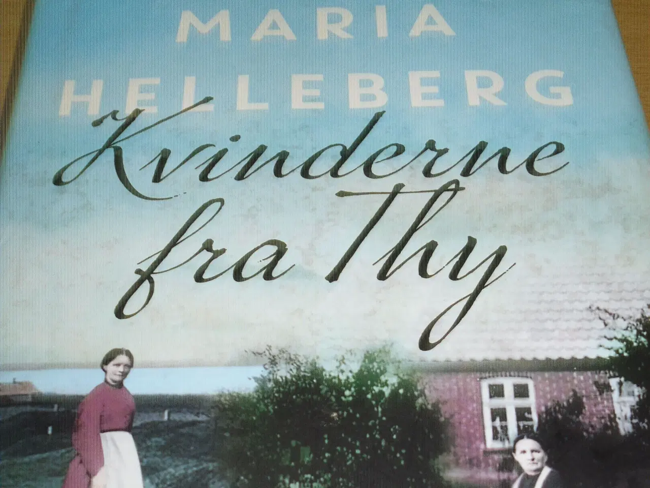 Billede 1 - Maria Helleberg. KVINDERNE FRA THY.