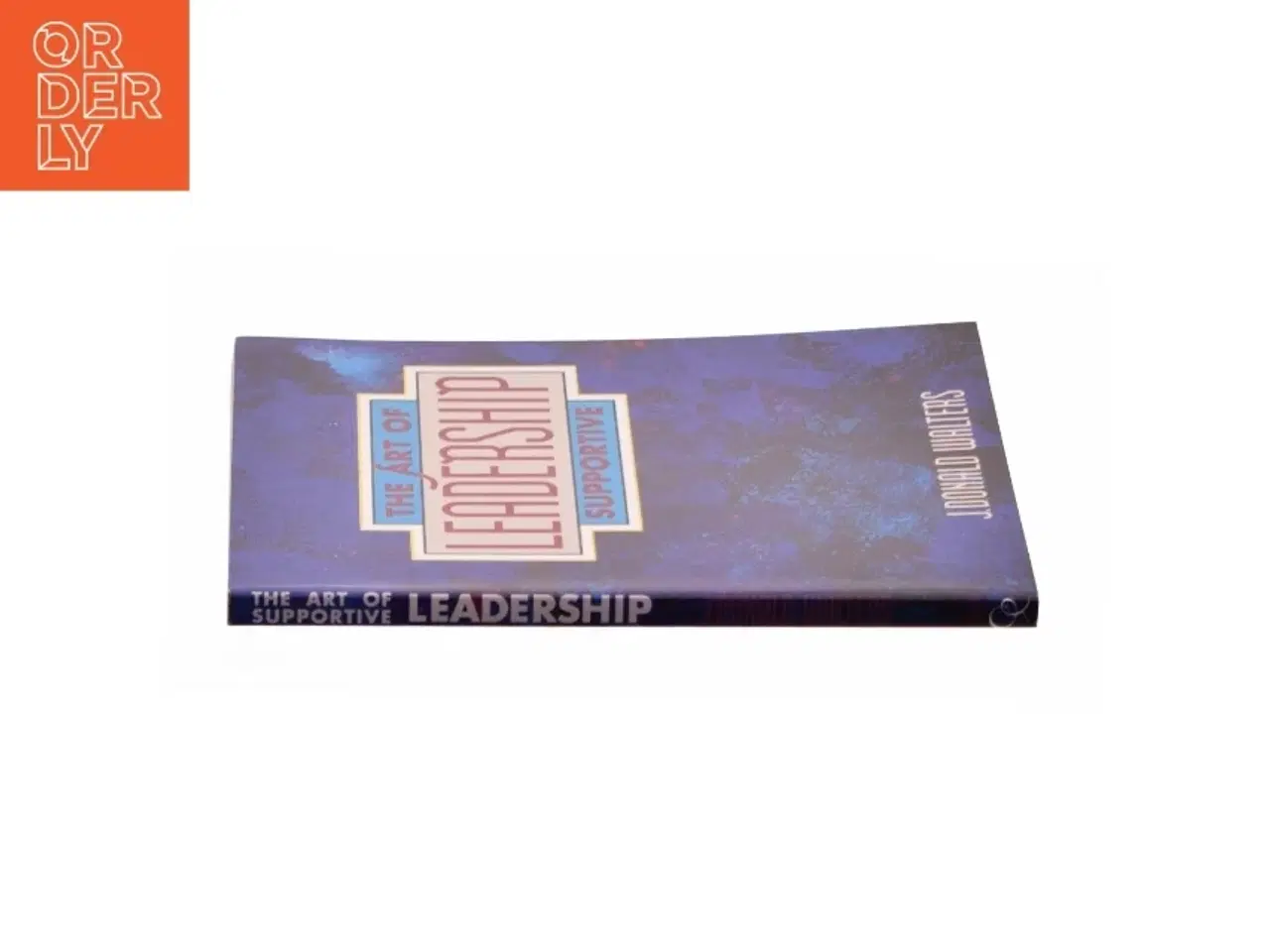 Billede 2 - The Art of Supportive Leadership by J. Donald Walters af J. Donald Walters (Bog)