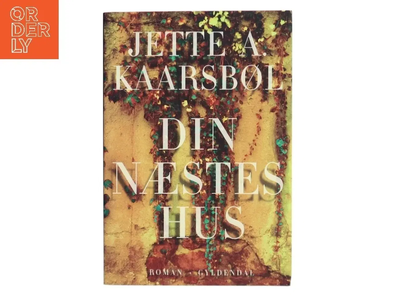 Billede 1 - Din næstes hus af Jette A. Kaarsbøl (Bog)