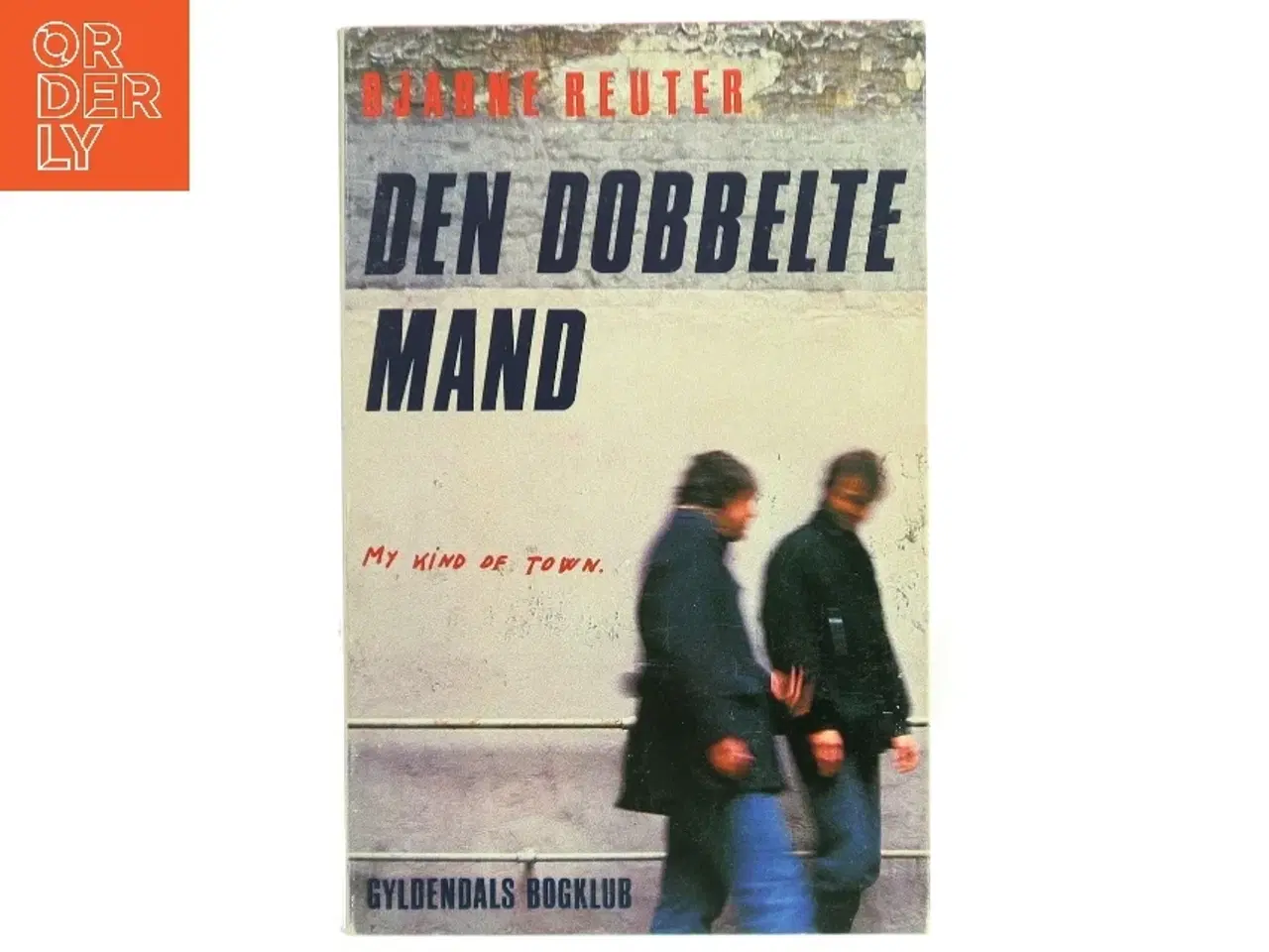 Billede 1 - Den dobbelte mand af Bjarne Reuter (Bog)