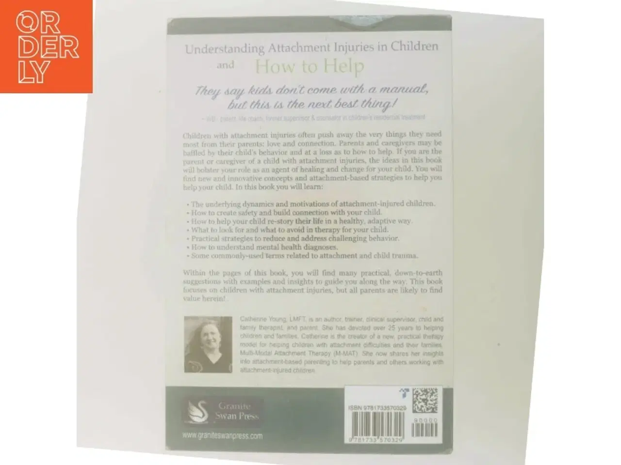Billede 3 - Understanding Attachment Injuries in Children and How to Help: a Guide for Parents and Caregivers af Catherine Young (Bog)